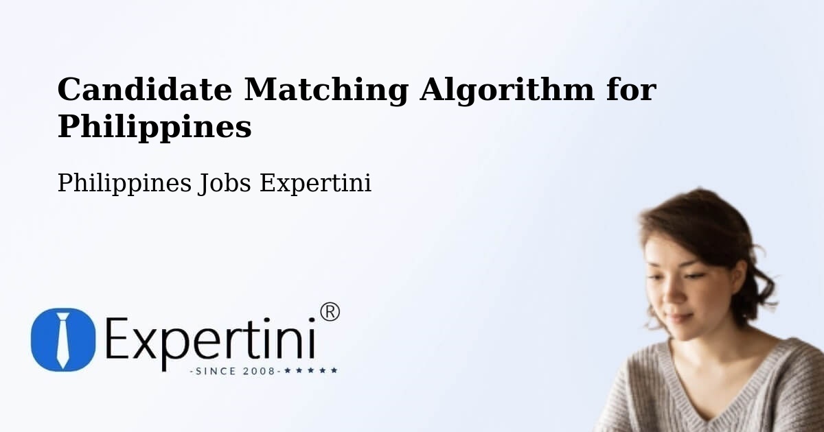 Candidate Matching Algorithm Overview – Pasig - Philippines Jobs Expertini