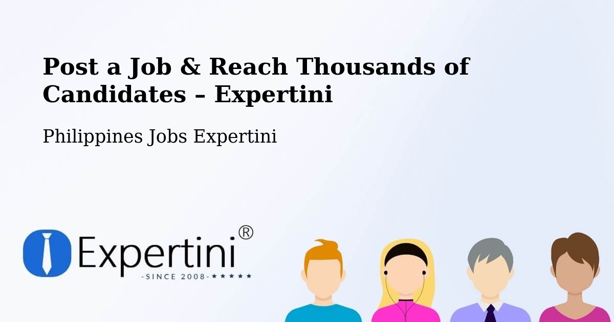 Post a Job in Pasig – Hire the Right Talent - Pasig, Philippines Jobs Expertini