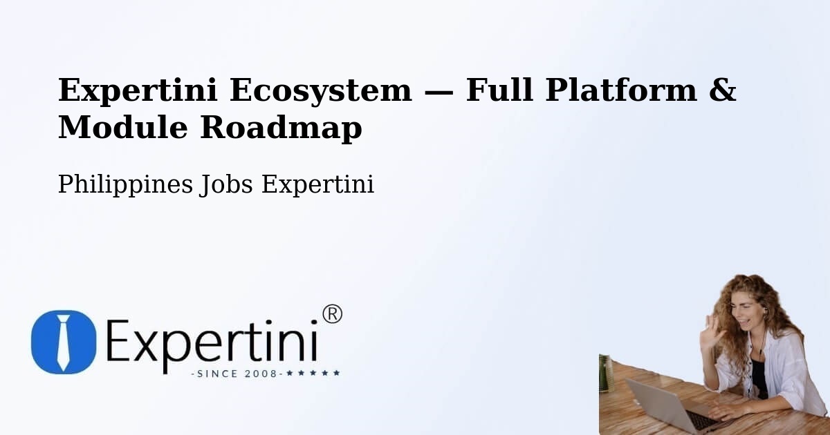 Expertini Ecosystem — Full Platform & Module Roadmap – Pasig