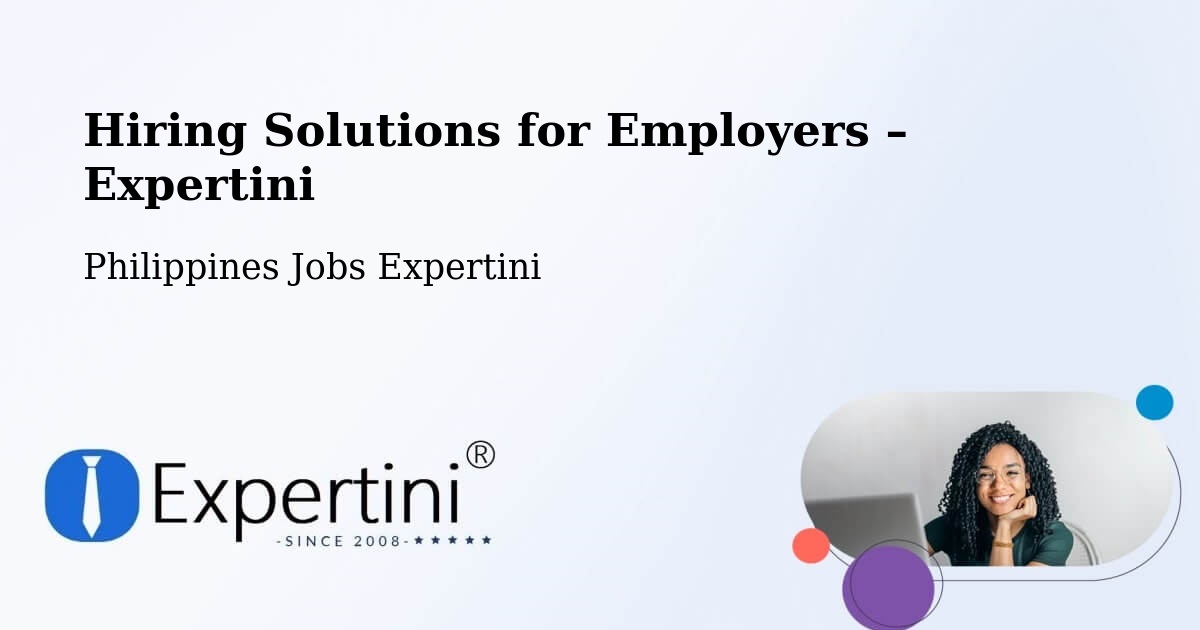 Hiring Solutions for Employers in Pasig - Pasig, Philippines Jobs Expertini